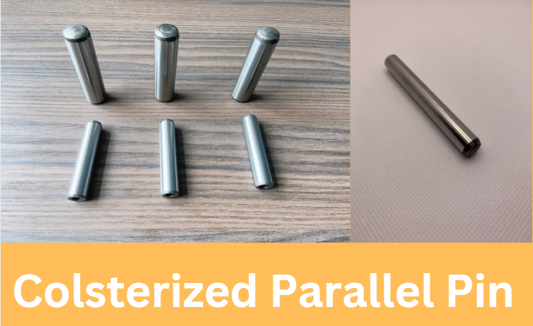 Colsterized Parallel Pin