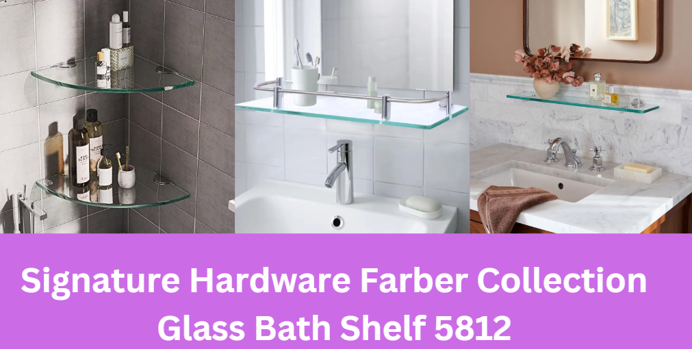 Signature Hardware Farber Collection Glass Bath Shelf 5812