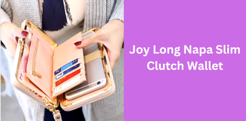 Joy Long Napa Slim Clutch Wallet