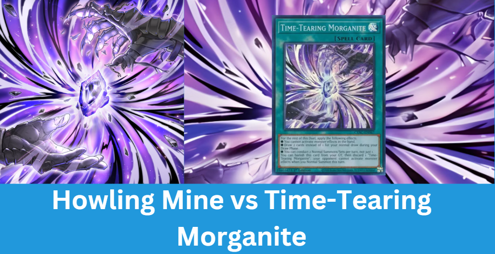 Howling Mine vs Time-Tearing Morganite