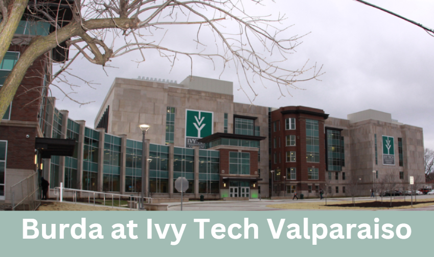 Burda at Ivy Tech Valparaiso