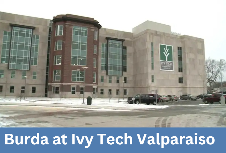 Burda at Ivy Tech Valparaiso