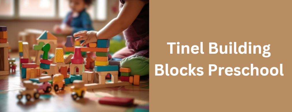 Tinel Building Blocks Preschool