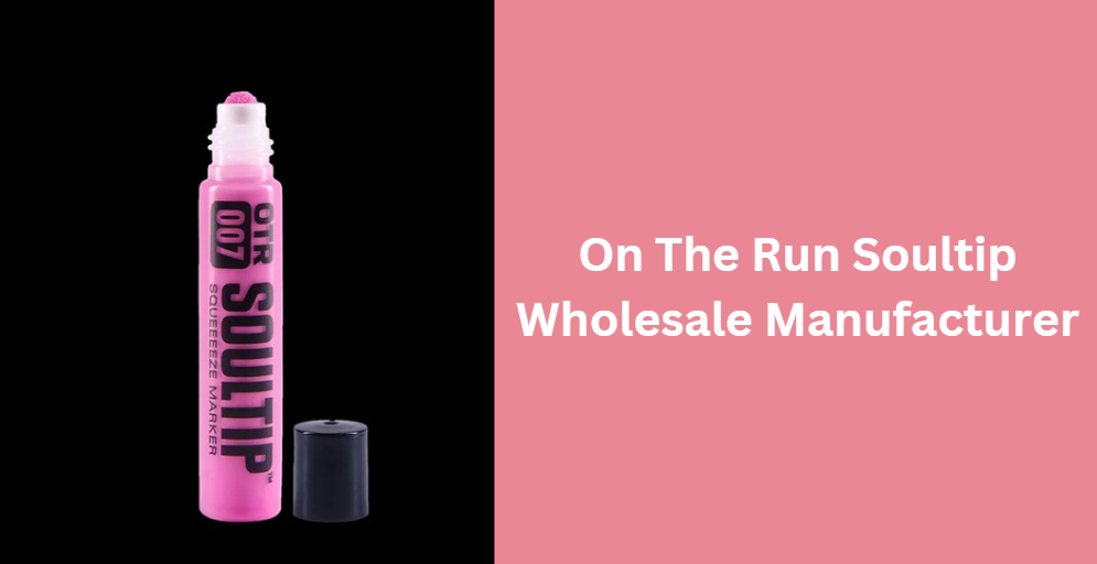 On The Run Soultip Wholesale Manufacturer