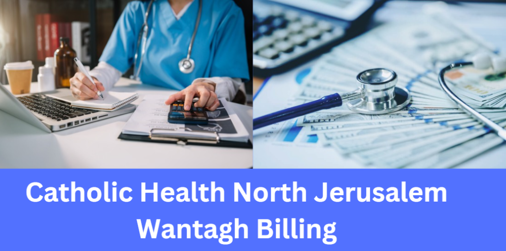 Catholic Health North Jerusalem Wantagh Billing