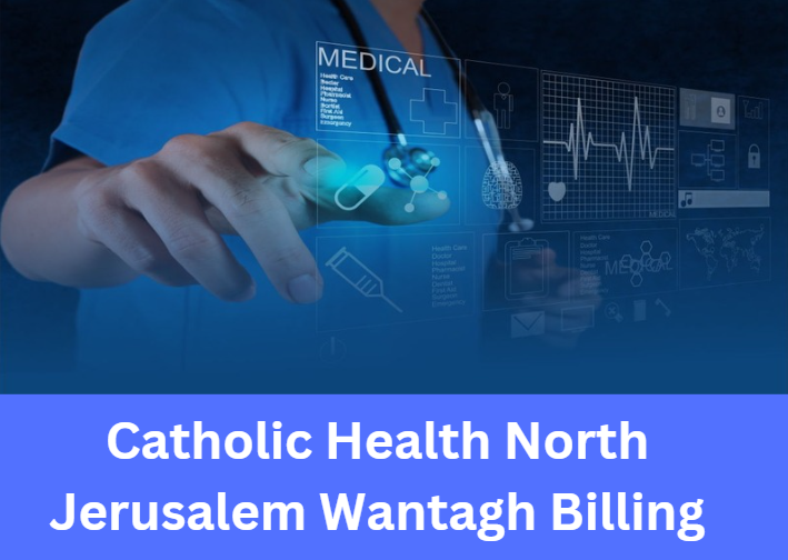 Catholic Health North Jerusalem Wantagh Billing