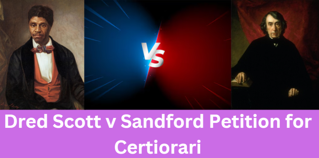 Dred Scott v Sandford Petition for Certiorari