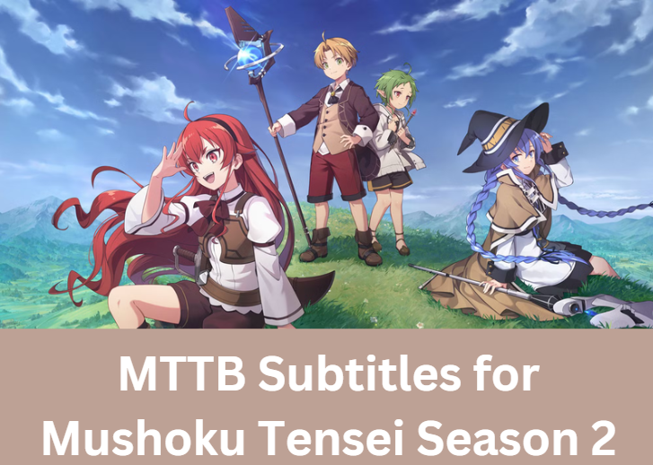 MTTB Subtitles for Mushoku Tensei Season 2