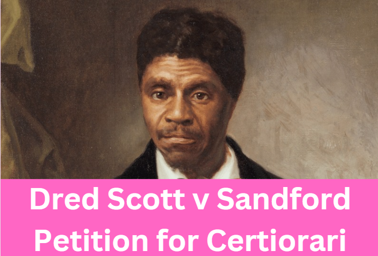 Dred Scott v Sandford Petition for Certiorari